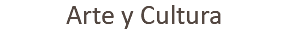 Arte y Cultura