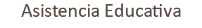 Asistencia Educativa